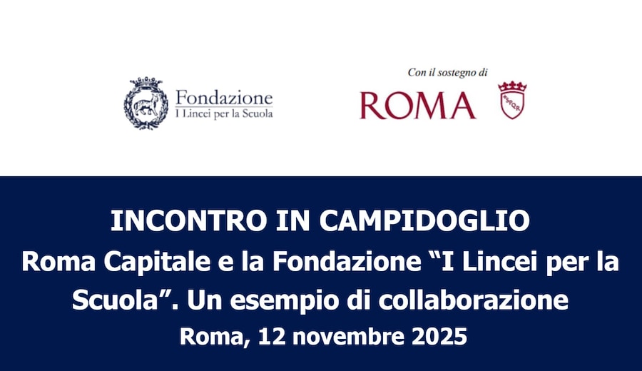 Roma Capitale e la Fondazione I Lincei per la Scuola